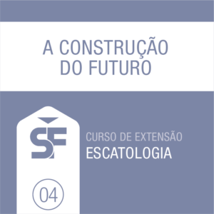 4.0 A Construção do Futuro