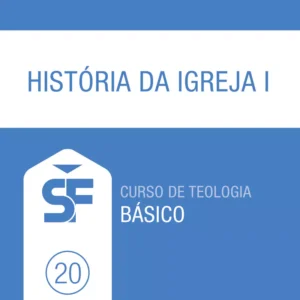 20.0 História da Igreja I