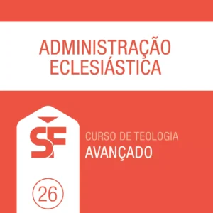 26.0 Administração Eclesiástica
