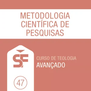 47.0 Metodologia Científica de Pesquisas